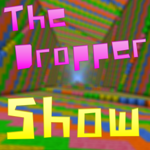 Click above for The Dropper show